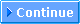 Continue button
